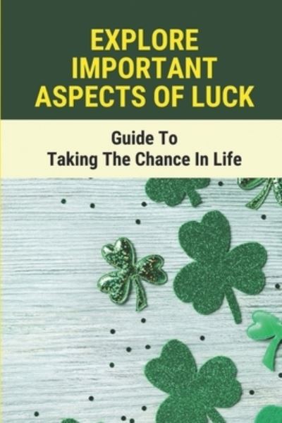 Cover for Laurie Kitagawa · Explore Important Aspects Of Luck (Paperback Book) (2021)