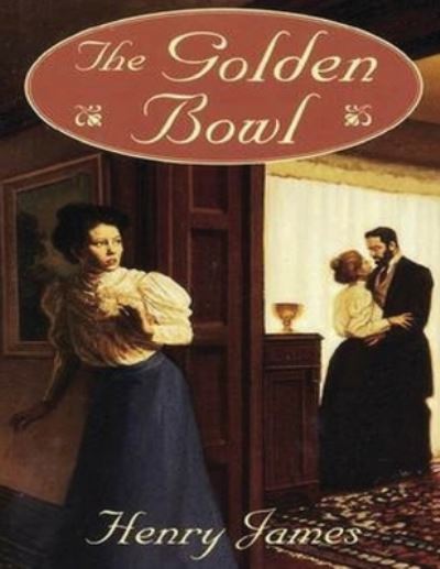 Cover for Henry James · The Golden Bowl (Annotated) (Paperback Bog) (2021)