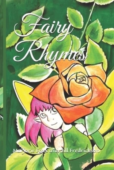 Fairy Rhymes - Marjorie Foxx - Kirjat - Independently Published - 9798541560923 - torstai 9. syyskuuta 2021