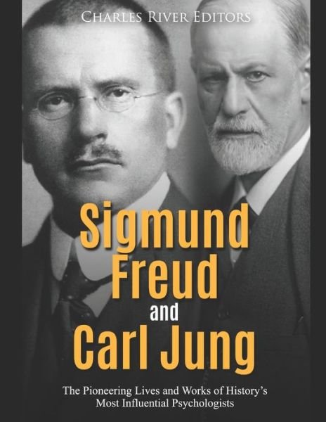 Cover for Charles River Editors · Sigmund Freud and Carl Jung (Pocketbok) (2020)