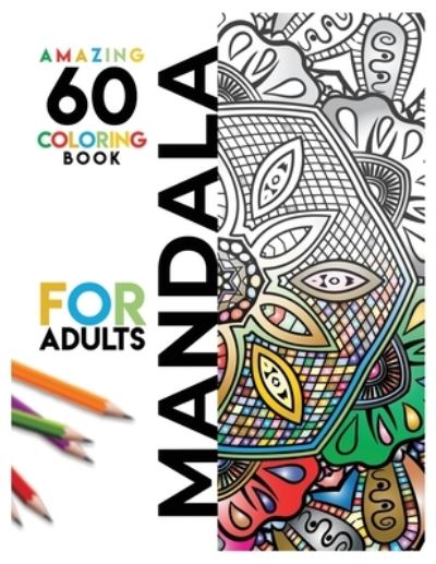 Cover for Lady's &amp; Lady's &amp; Gentlemen Printing · 60 Amazing Mandala coloring book for adults (Paperback Book) (2020)