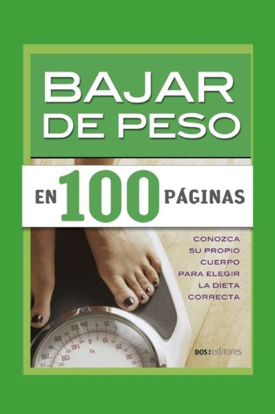 Cover for Romin · Bajar de Peso En 100 Paginas: conozca su propio cuerpo para elegir la dieta correcta - Dieta (Paperback Book) (2020)