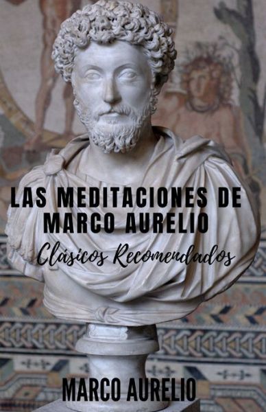 Cover for Marco Aurelio · Las Meditaciones de Marco Aurelio (Paperback Book) (2020)