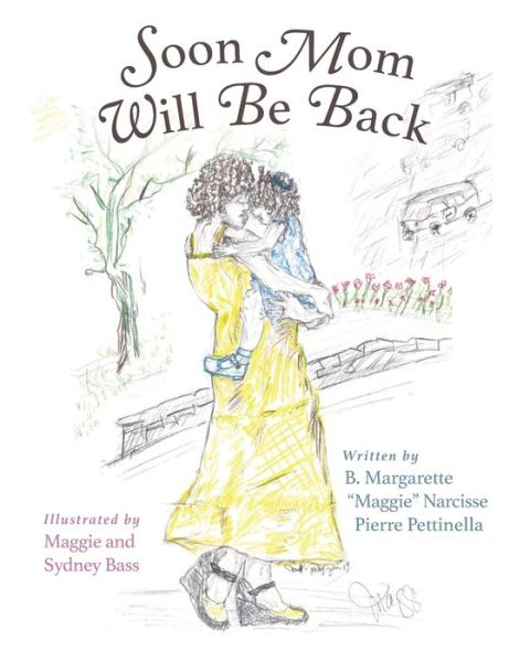 Cover for B Margarette N P Pettinella · Soon Mom Will Be Back (Paperback Book) (2019)