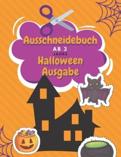 Cover for Bn Kreative Unterhaltung Verleger · Ausschneidebuch Ab 3 Jahre Halloween Ausgabe (Taschenbuch) (2020)