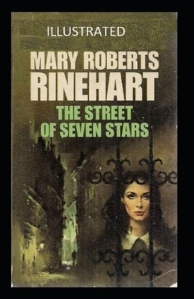 Cover for Mary Roberts Rinehart · The Street of Seven Stars Illustrated (Paperback Book) (2021)