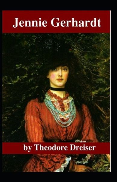 Cover for Theodore Dreiser · Jennie Gerhardt-Classic Edition (Annotated) (Pocketbok) (2021)