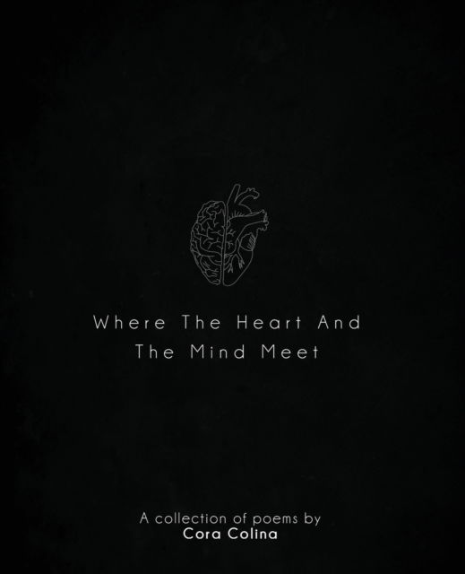 Cover for Cora Colina · Where The Heart and The Mind Meet (Paperback Book) (2022)