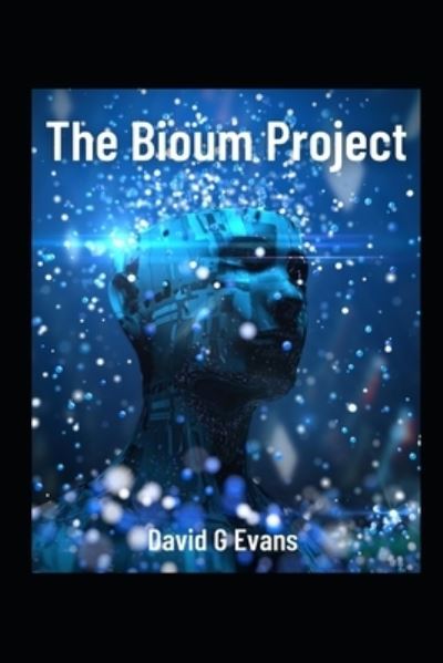 Cover for David G Evans · The Bioum Project (Paperback Book) (2022)