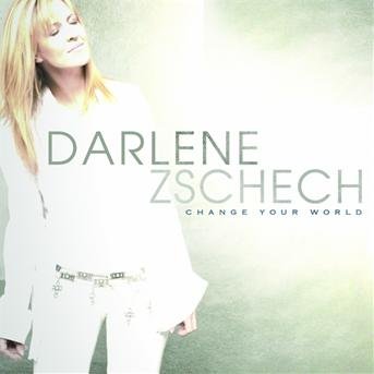 Cover for Darlene Zschech · Change Your World (CD) (2008)