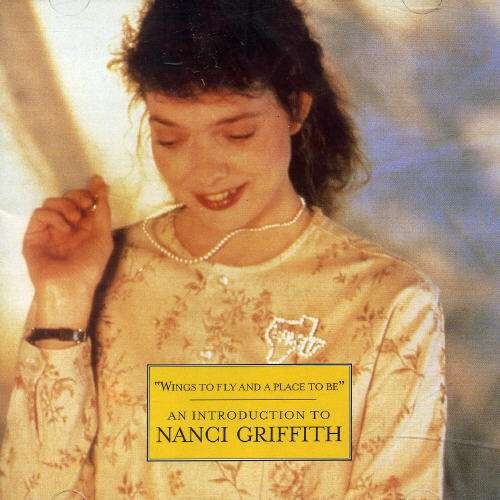 Cover for Nanci Griffith · Wings To Fly &amp; A Place To Be (CD) (2010)