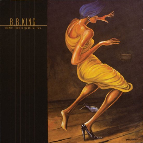 Makin' Love Is Good For You - B.B. King - Muziek -  - 0008811229924 - 