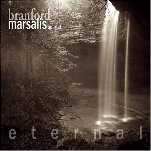 Eternal - Branford Marsalis Quartet - Musik - Marsalis Music - 0011661330924 - 14. september 2004