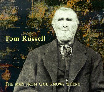 Cover for Tom Russell · The Man from God Knows Where (CD) (2004)