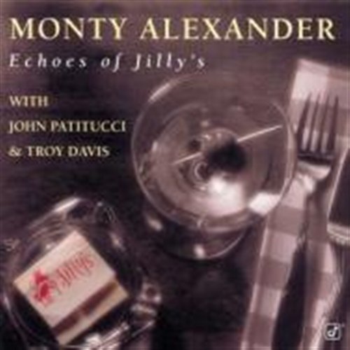 Echoes of Jilly's - Monty Alexander - Musiikki - TELARC - 0013431476924 - tiistai 8. heinäkuuta 1997