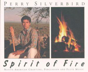 Spirit Of Fire - Perry Silverbird - Musiikki - CELESTIAL HARMONIES - 0013711307924 - maanantai 2. marraskuuta 1998