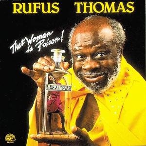 Cover for Rufus Thomas · That Woman is Poison (CD) (1990)