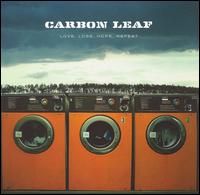 Love, Loss, Hope, Repeat - Carbon Leaf - Music - Vanguard Records - 0015707979924 - September 18, 2006