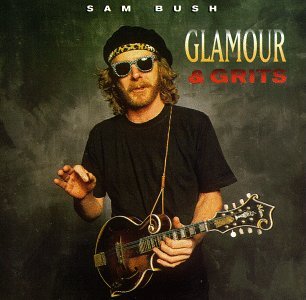 Sam Bush-glamour & Grits - Sam Bush - Music - SUGAR HILL - 0015891384924 - March 1, 2000