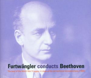 Furtwangler Conducts Beethoven: The Best Of The Wwii Live Recordings - Wilhelm Furtwangler - Musik - MUSIC & ARTS - 0017685404924 - 19. august 2022