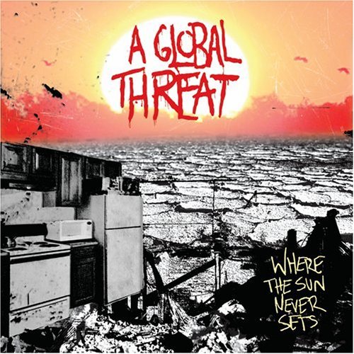 Cover for Global Threat · Where the Sun Never Sets (CD) [Digipak] (2006)