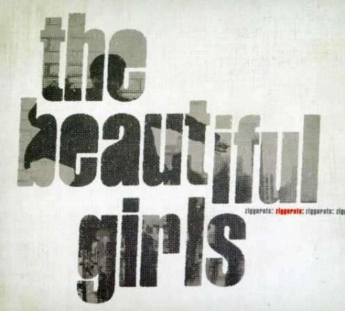 Cover for The Beautiful Girls · Ziggurats (CD) (2007)