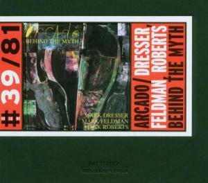 Behind The Myth - Arcado String Trio - Musikk - WINTER & WINTER - 0025091903924 - 6. november 2003