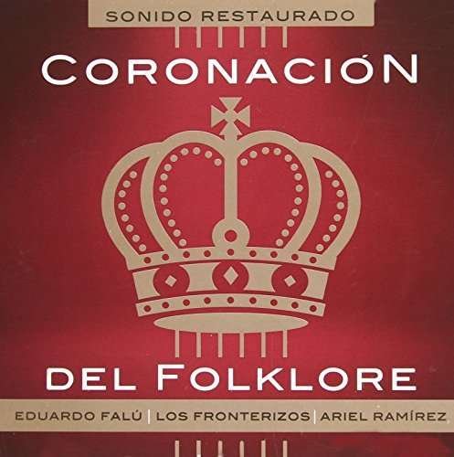 Cover for Ramirez,ariel / Falu,eduardo · Coronacion Del Folklore (CD) (2015)