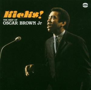 Kicks! the Best of Oscar Brown - Oscar Brown Jr - Musik - ACE RECORDS - 0029667515924 - 29 mars 2004