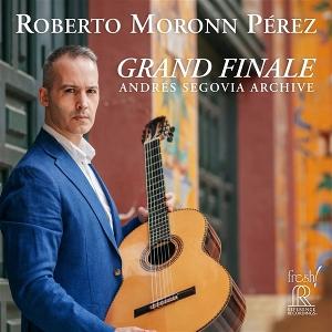 Cover for Roberto Moronn Perez · Andres Segovia Archive: Grand Finale (CD) (2025)