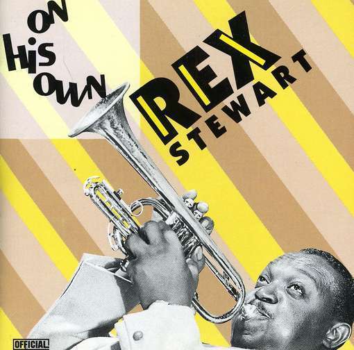 Cover for Rex Stewart · On His Own (1944 to 1947) (CD) (2012)