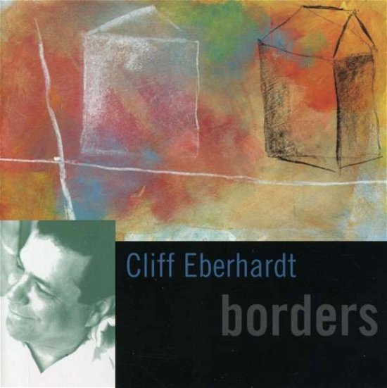 Borders - Eberhardt Cliff - Musikk - OUTSIDE/COMPASS RECORDS GROUP - 0033651012924 - 7. desember 2018