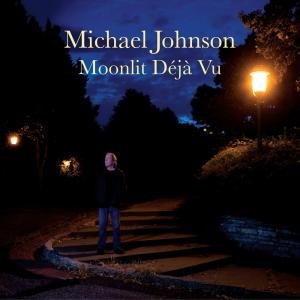 Cover for Johnson Michael · Moonlit Deja Vu (CD) (2012)