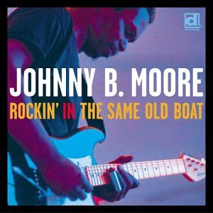 Rockin' In The Same Old B - Johnny B. Moore - Musiikki - DELMARK - 0038153076924 - torstai 25. syyskuuta 2003