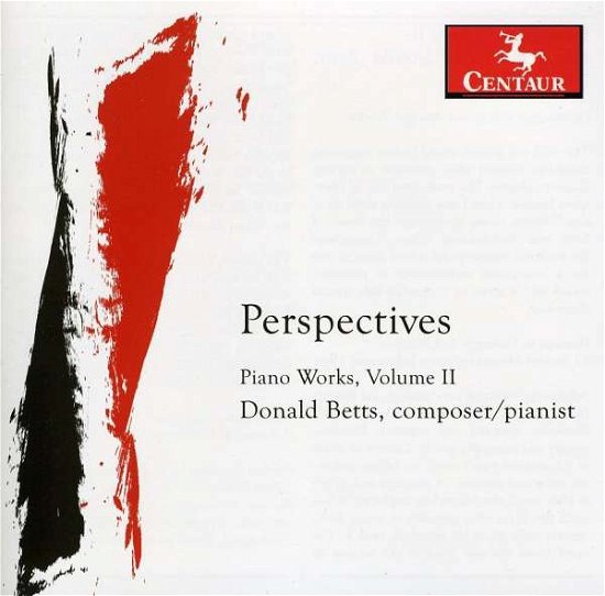 Perspectives - Donald Betts - Musik - CENTAUR - 0044747313924 - 21. März 2012