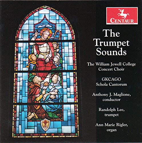 Cover for Baros / Lee / William Jewell College Concert Choir · Trumpet Sounds (CD) (2015)
