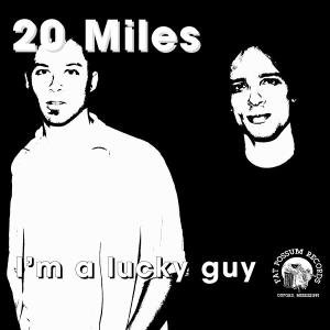 Cover for 20 Miles · I'm a Lucky Guy (CD) (2010)