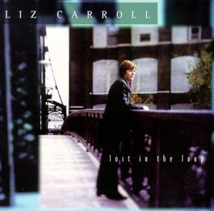 Cover for Liz Carroll · Lost In The Loop (CD) (2000)