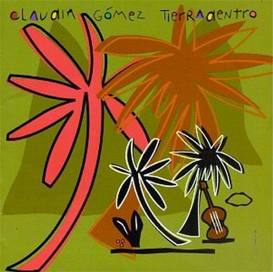 Cover for Claudia Gomez  · Tierradentro (CD)