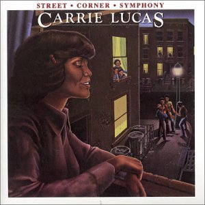 Street Corner Symphony - Carrie Lucas - Muziek - UNIDISC - 0068381407924 - 30 juni 1990