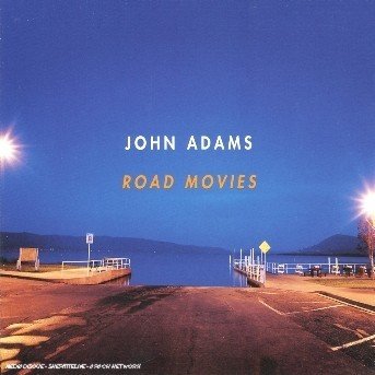 Cover for John Adams · Road Movies (CD) (2014)