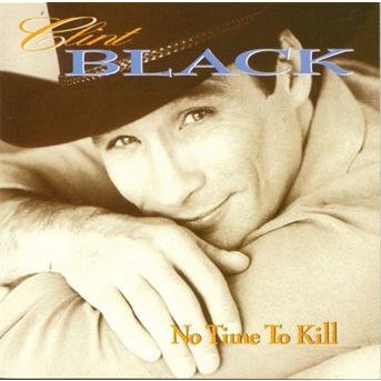 Cover for Clint Black · No Time to Kill (CD) (2019)