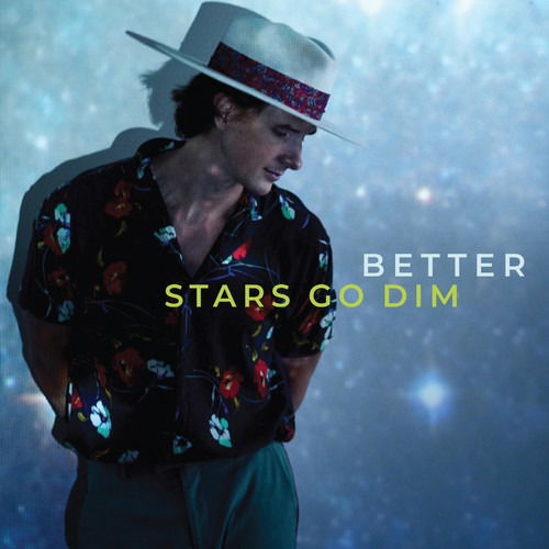 Better - Stars Go Dim - Music - COAST TO COAST - 0080688018924 - May 17, 2019