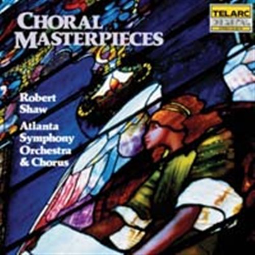 Choral Masterpieces - Shaw / Atlanta Symphony Orchestra - Musik - Telarc - 0089408011924 - 25. Oktober 1990