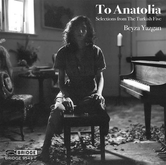 Cover for Beyza Yazgan · To Anatolia: Selections From The Turkish Five (CD) (2021)