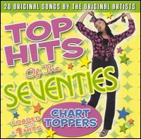 Cover for Top Hits of the Seventies: Chart Toppers / Various (CD) (2003)