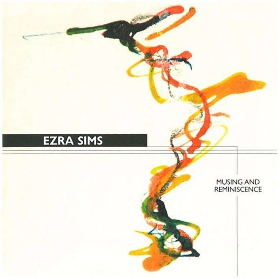 Exra Sims Musing and Reminisc - Exra Sims - Música - Ne World Records - 0093228070924 - 30 de junho de 2010