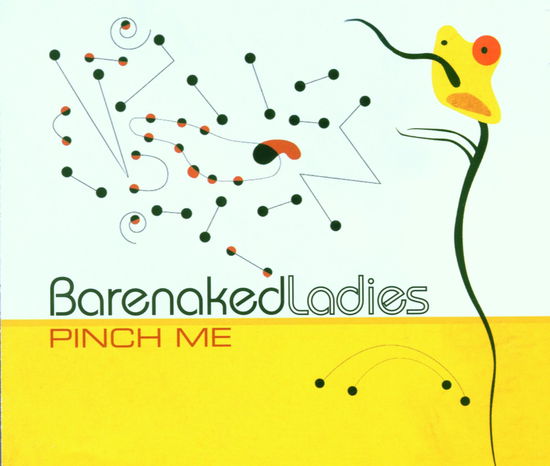 Cover for Barenaked Ladies · Barenaked Ladies-pinch Me -cds- (CD) (2000)