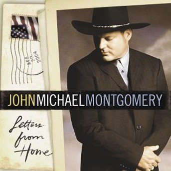 Letters From Home - John Michael Montgomery - Musiikki - ATLANTIC - 0093624872924 - tiistai 20. huhtikuuta 2004