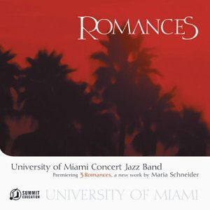 Cover for University of Miami Concert Jazz Band · Romances (CD) (2015)